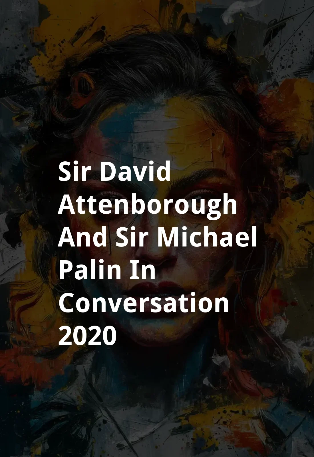 Sir David Attenborough and Sir Michael Palin in Conversation (2020) Poster