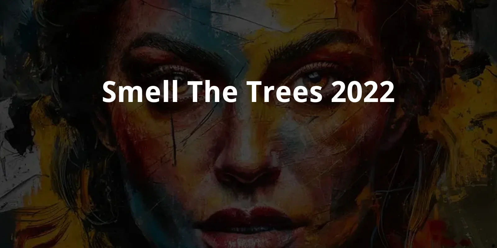 Smell The Trees (2022)