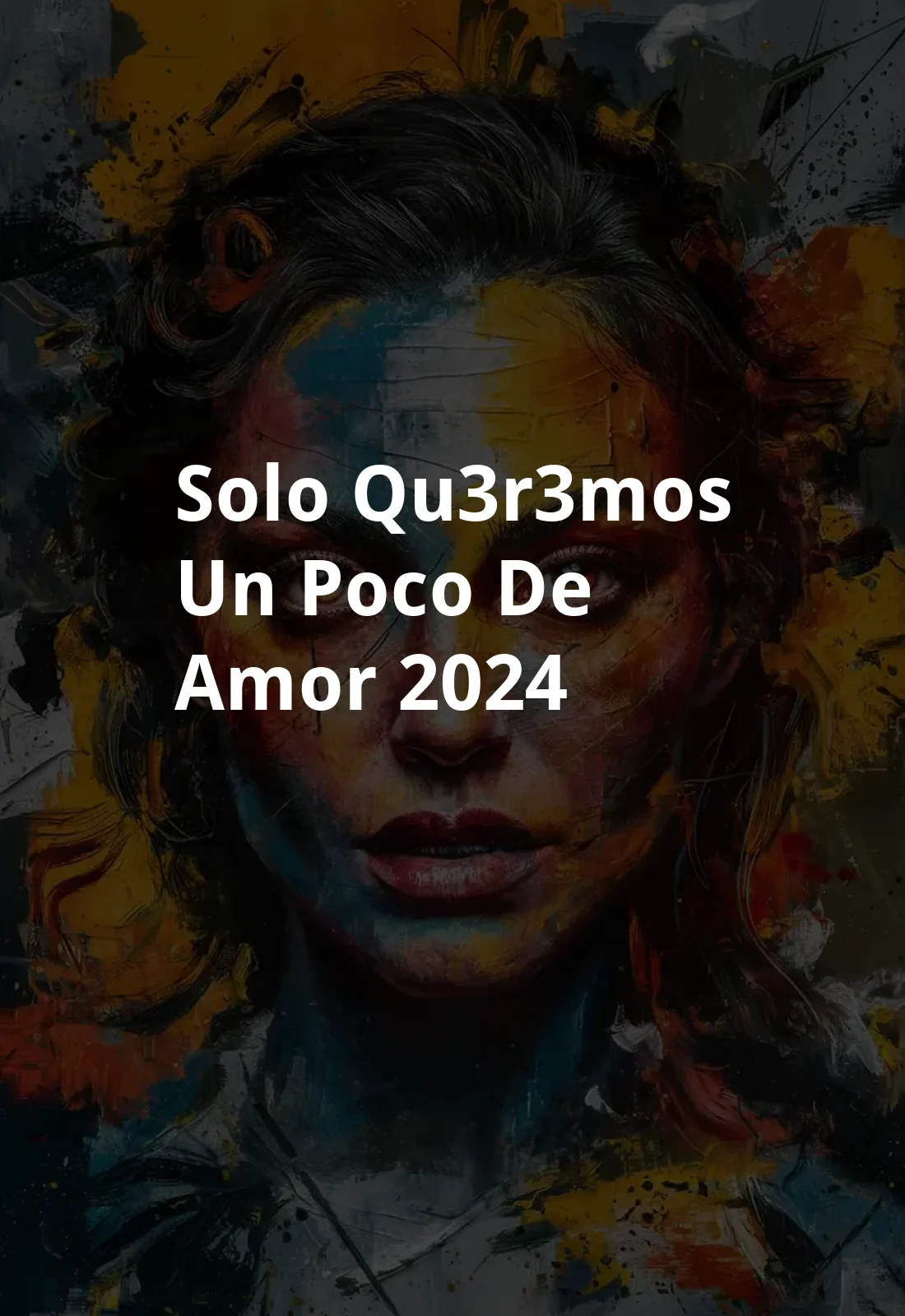 Solo qu3r3mos un poco de amor (2024) Poster
