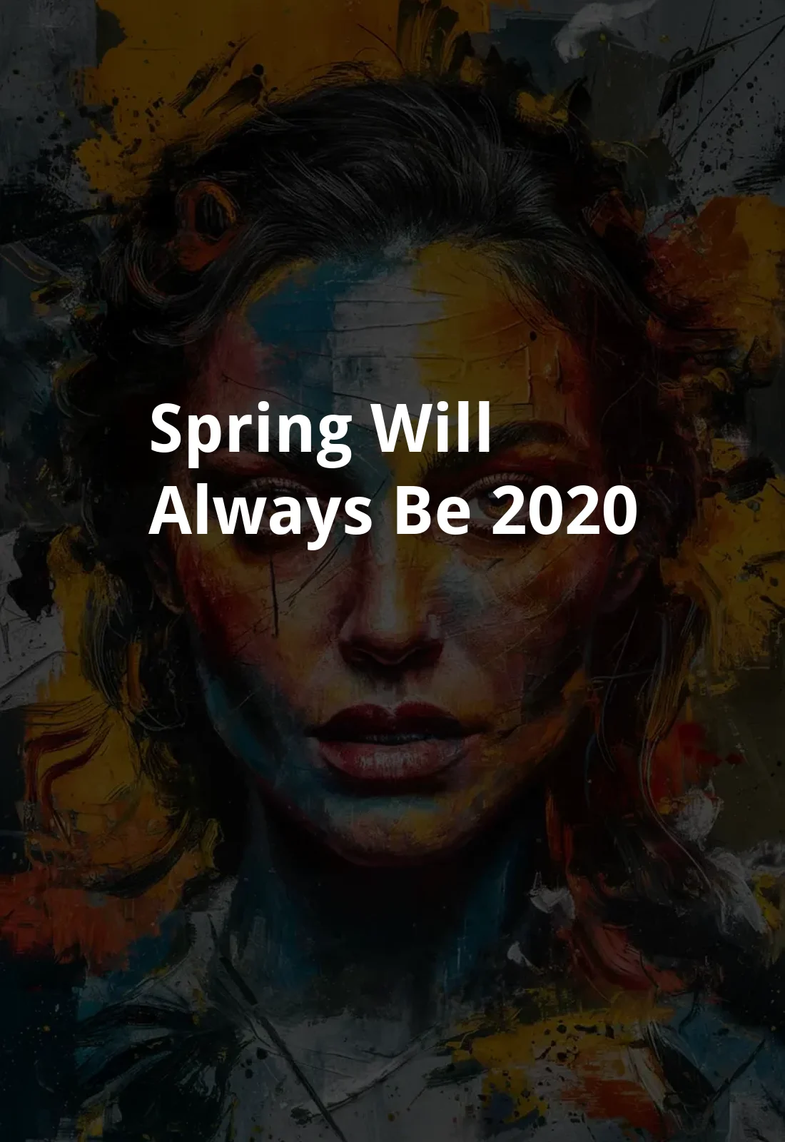 Spring Will Always Be (2020) Poster
