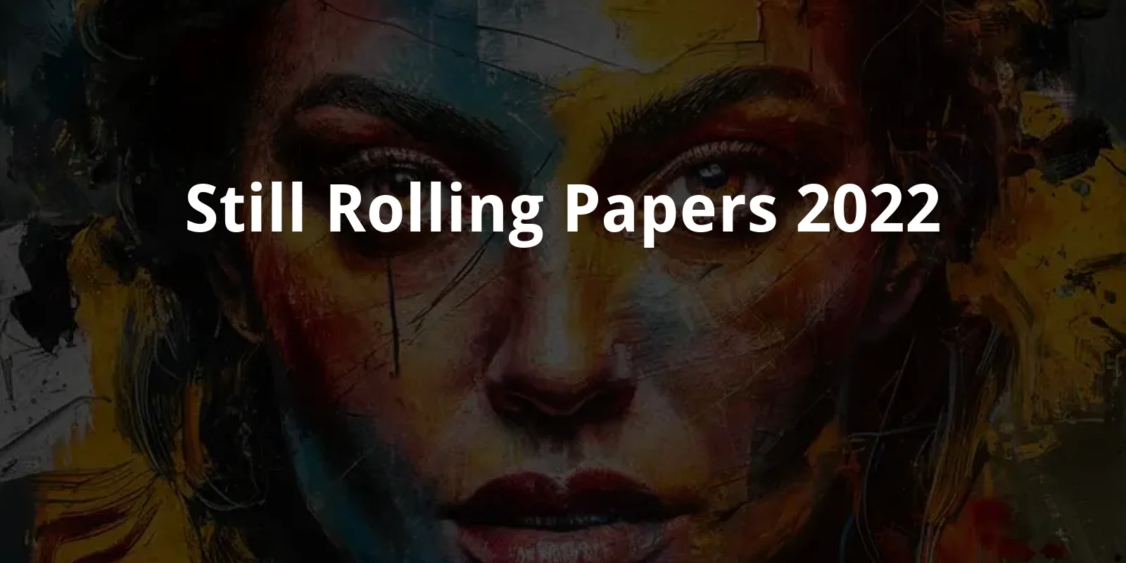 Still Rolling Papers (2022)
