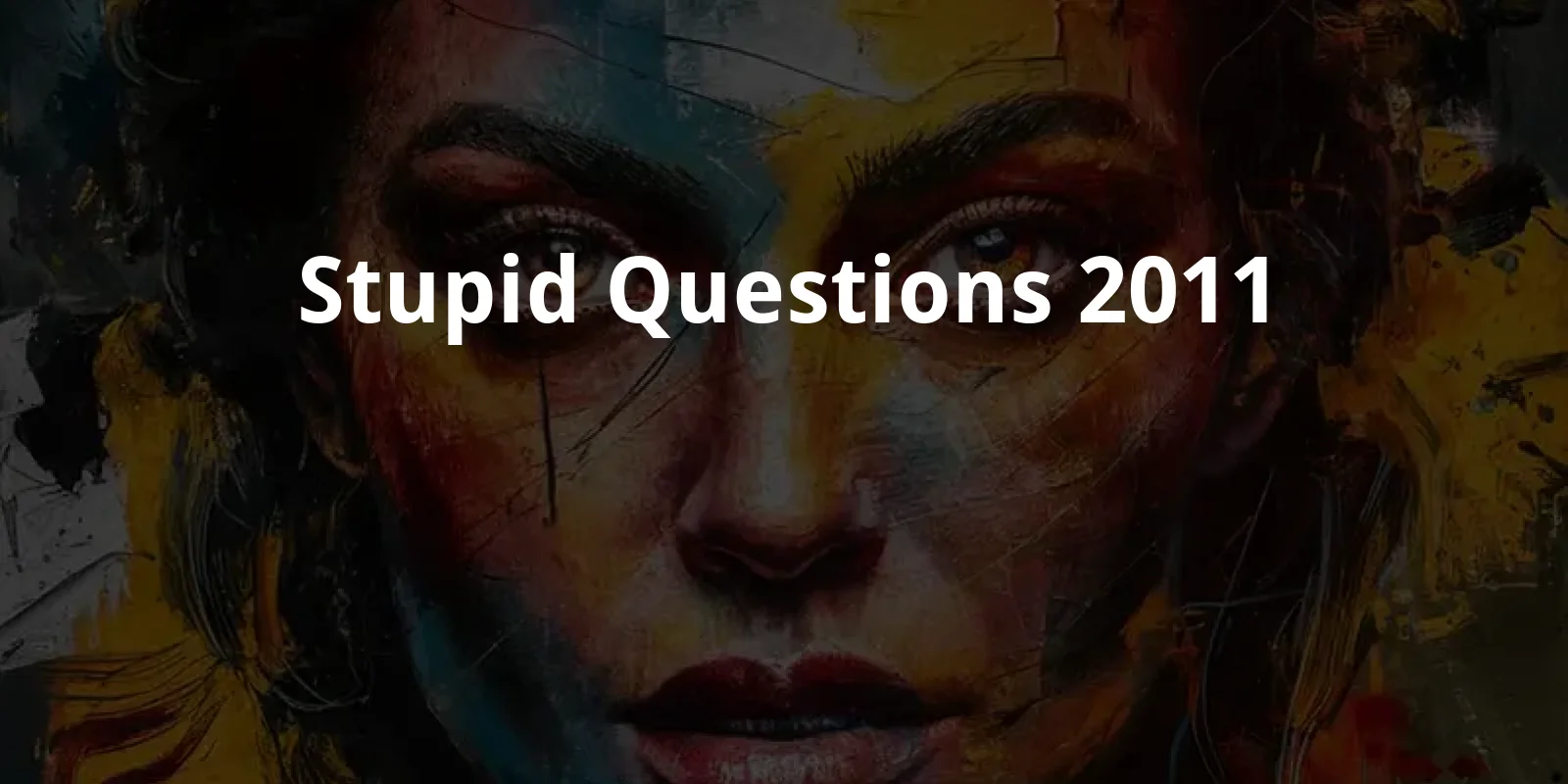 Stupid Questions (2011)
