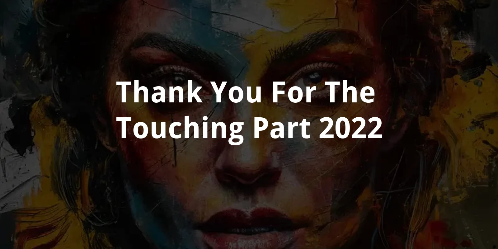 Thank you for the touching part (2022)