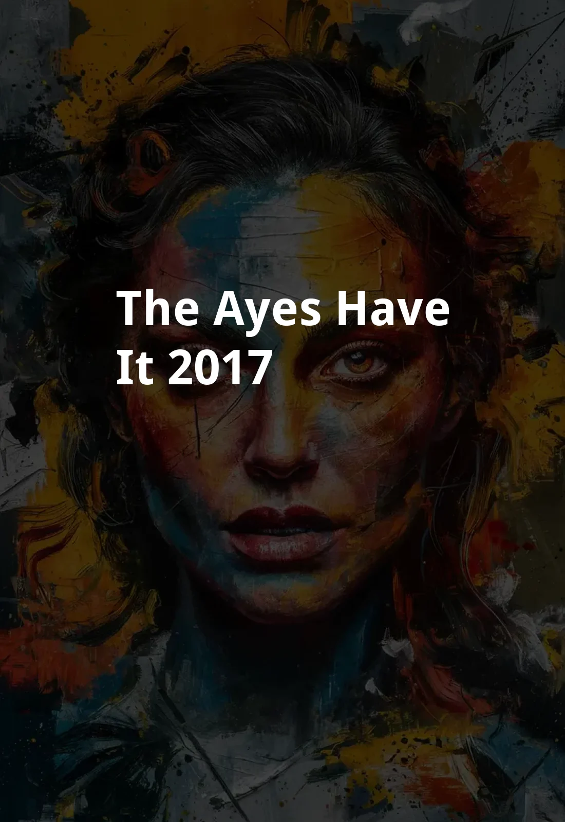 The Ayes Have It (2017) Poster