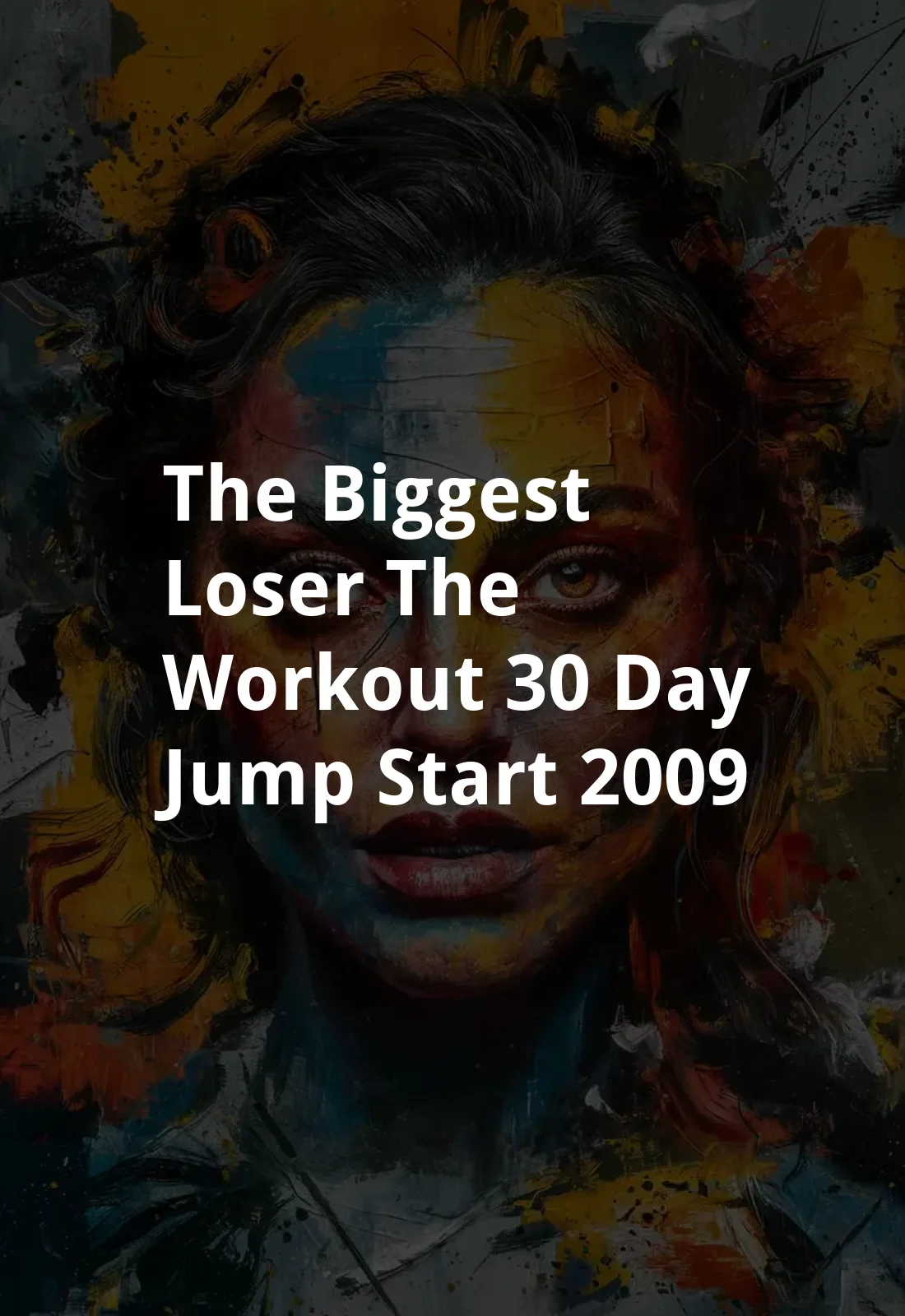 The Biggest Loser: The Workout - 30-Day Jump Start (2009) Poster