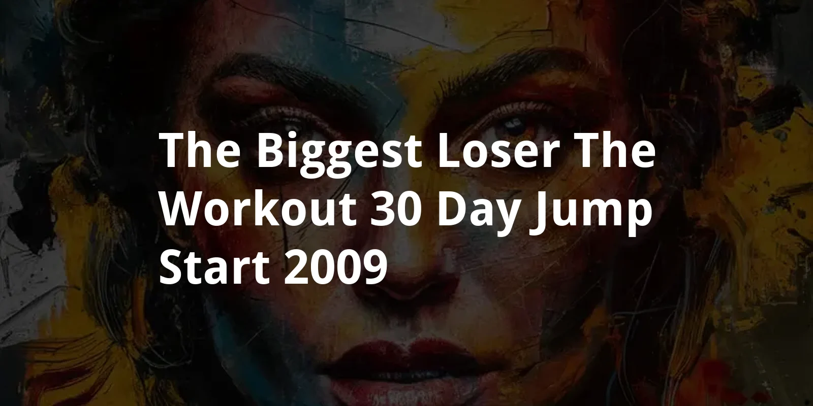 The Biggest Loser: The Workout - 30-Day Jump Start (2009)