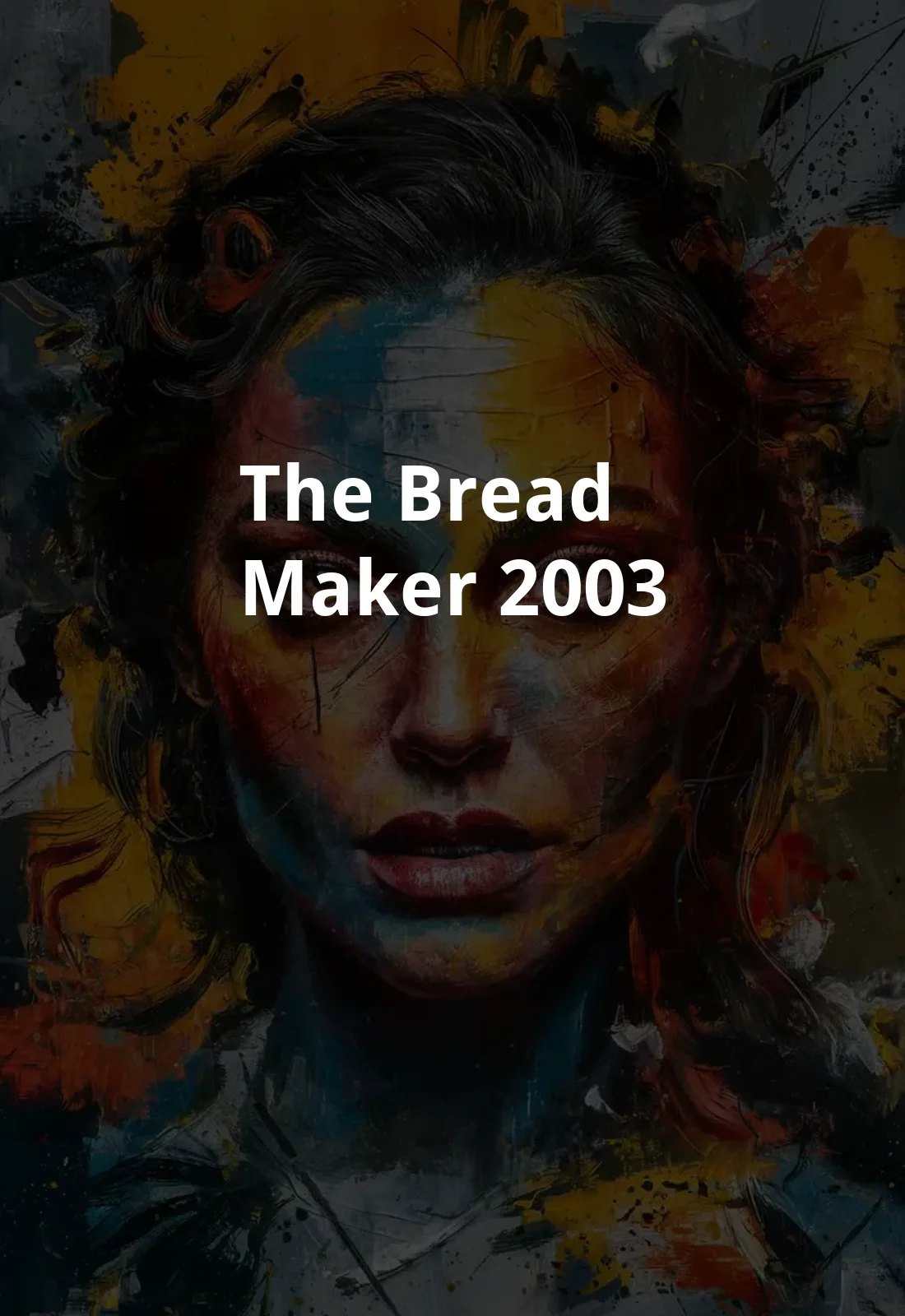 The Bread Maker (2003) Poster