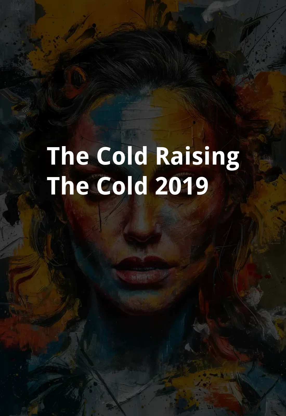 The Cold Raising The Cold (2019) Poster