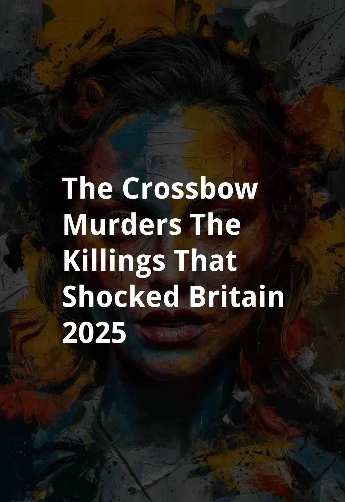 The Crossbow Murders: The Killings That Shocked Britain (2025) Poster