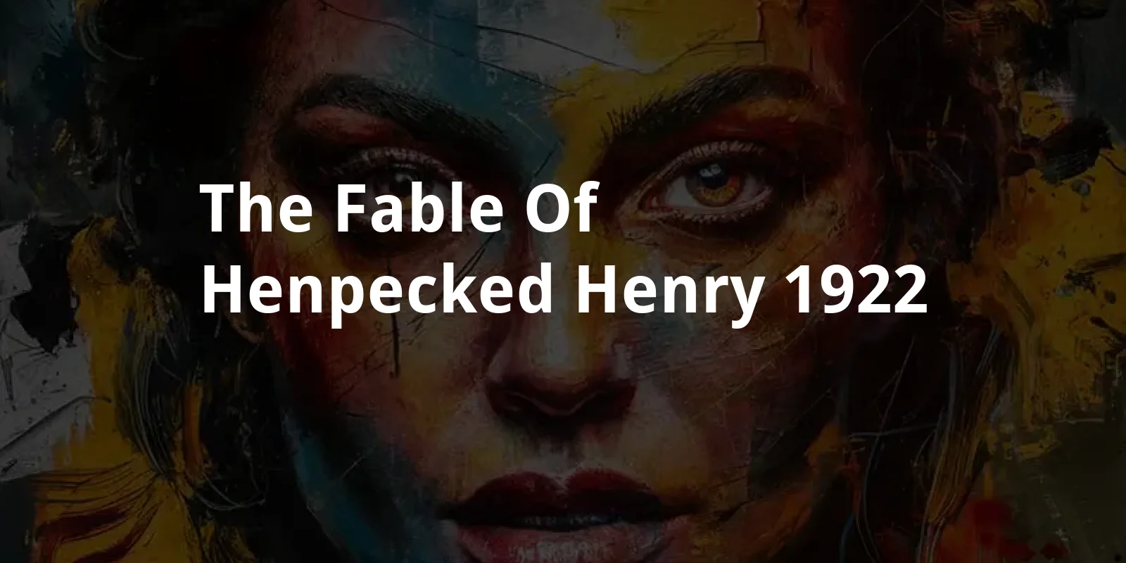 The Fable of Henpecked Henry (1922)