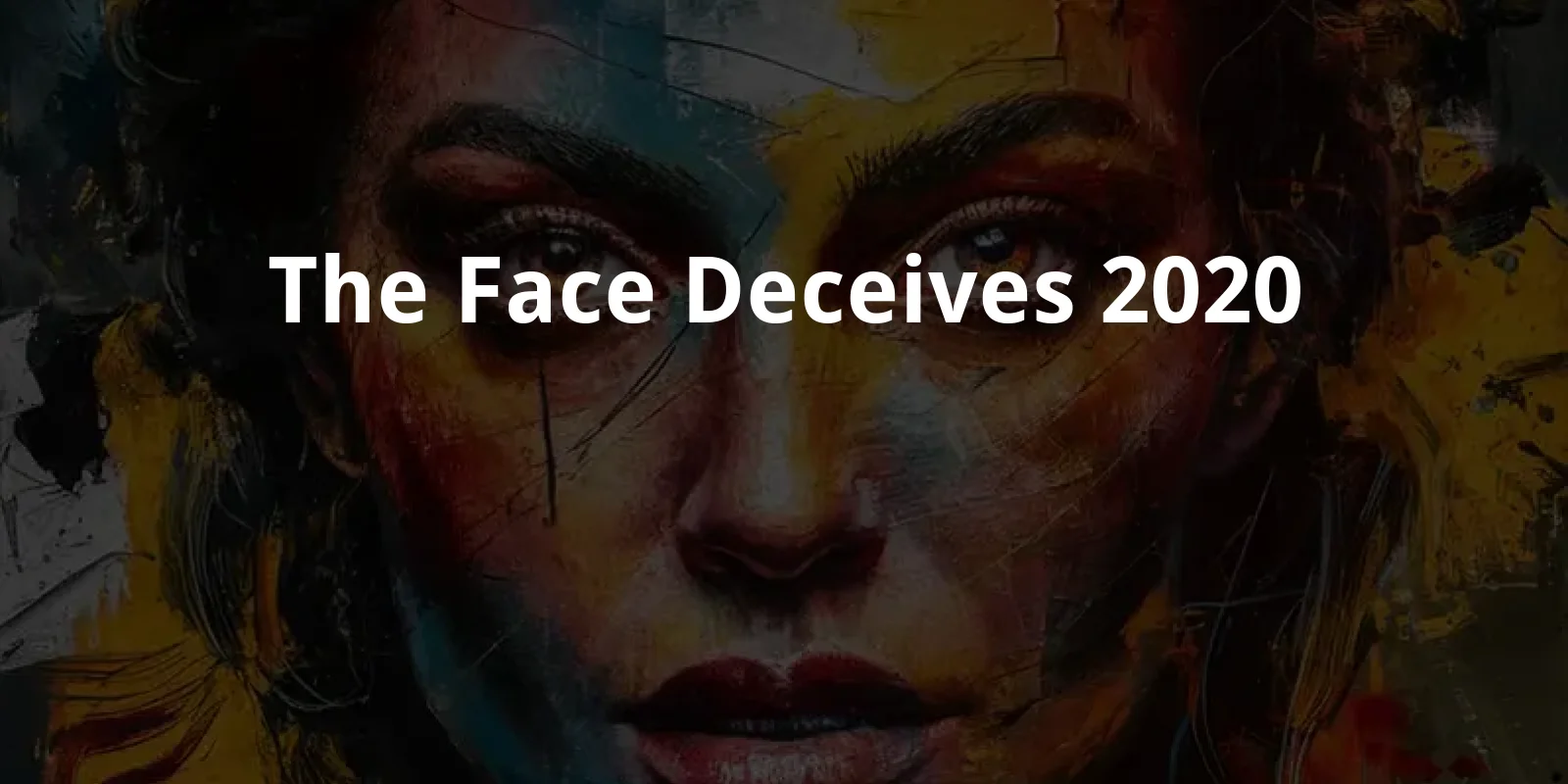 The Face Deceives (2020)