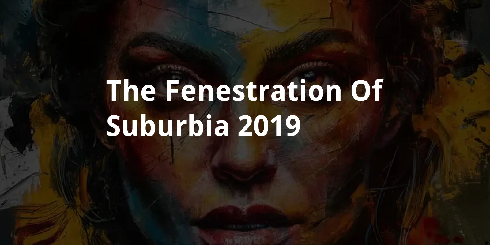 The Fenestration of Suburbia (2019)