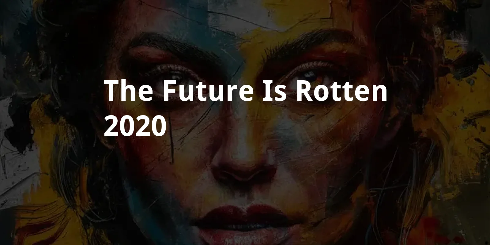 The Future Is Rotten (2020)
