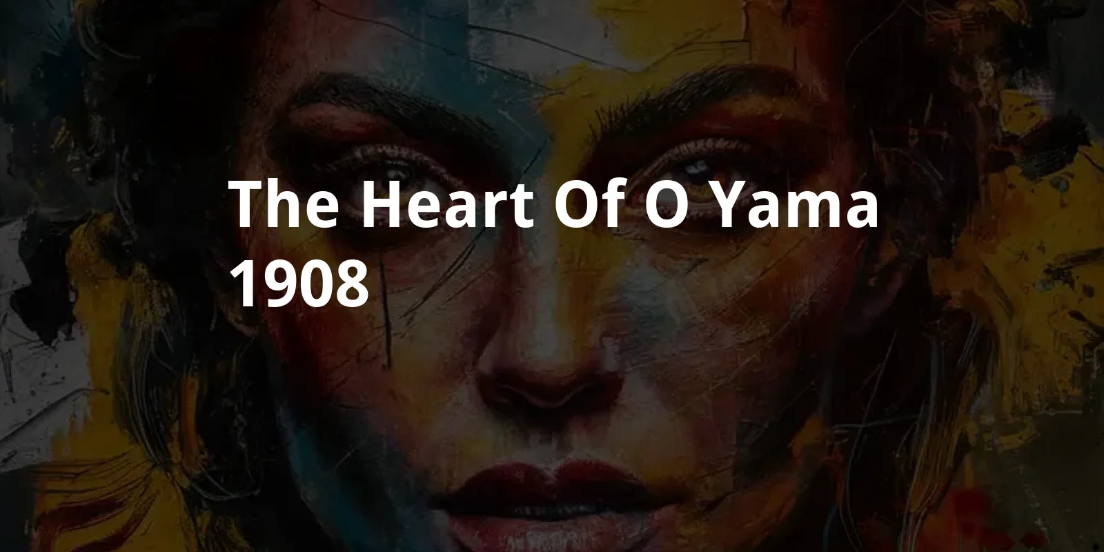 The Heart of O Yama (1908)