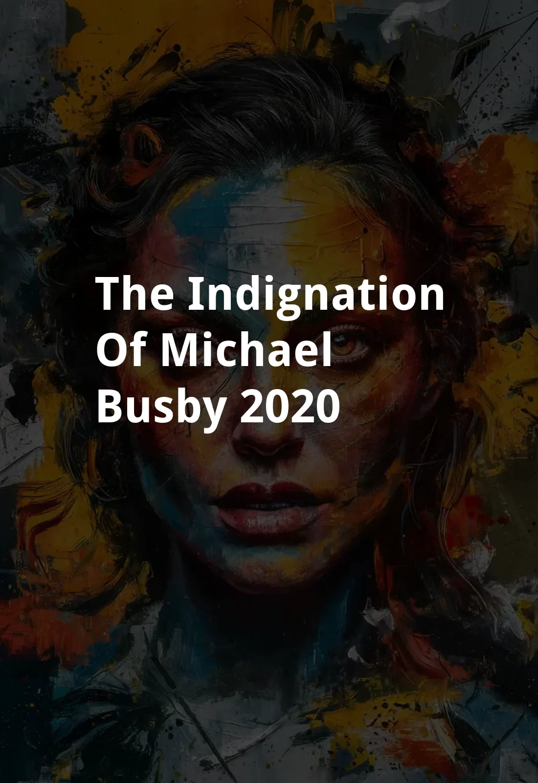The Indignation of Michael Busby (2020) Poster