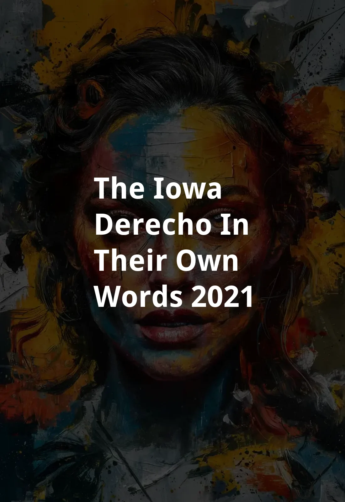 The Iowa Derecho: In Their Own Words (2021) Poster