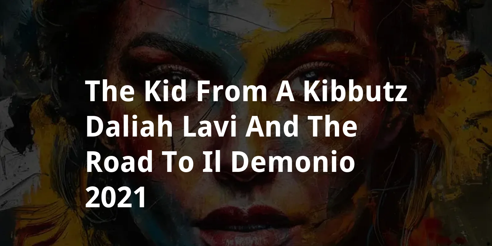 The Kid from a Kibbutz: Daliah Lavi and the Road to Il Demonio (2021)