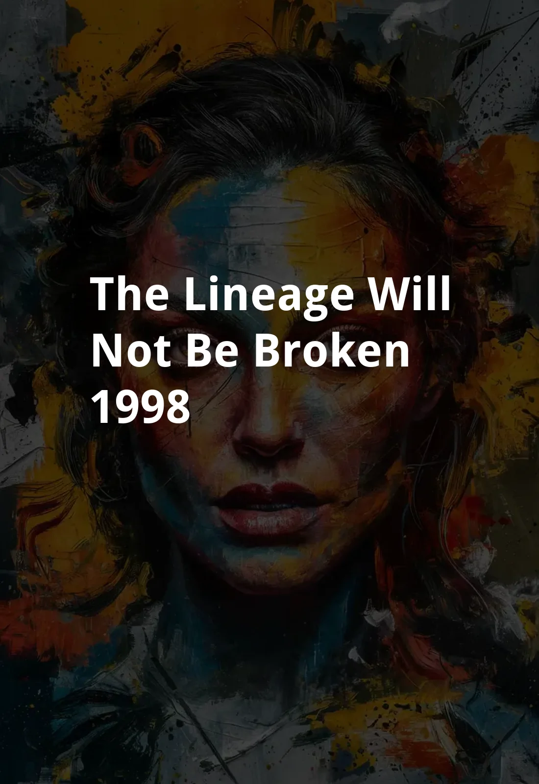 The Lineage Will Not Be Broken (1998) Poster