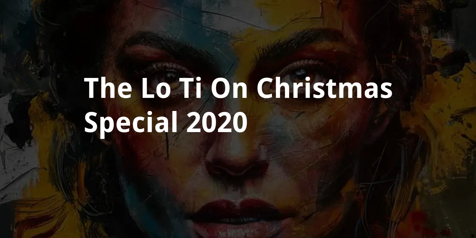 The LO•TI•ON Christmas Special (2020)