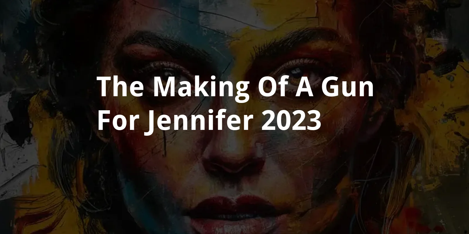 The Making of A Gun for Jennifer (2023)