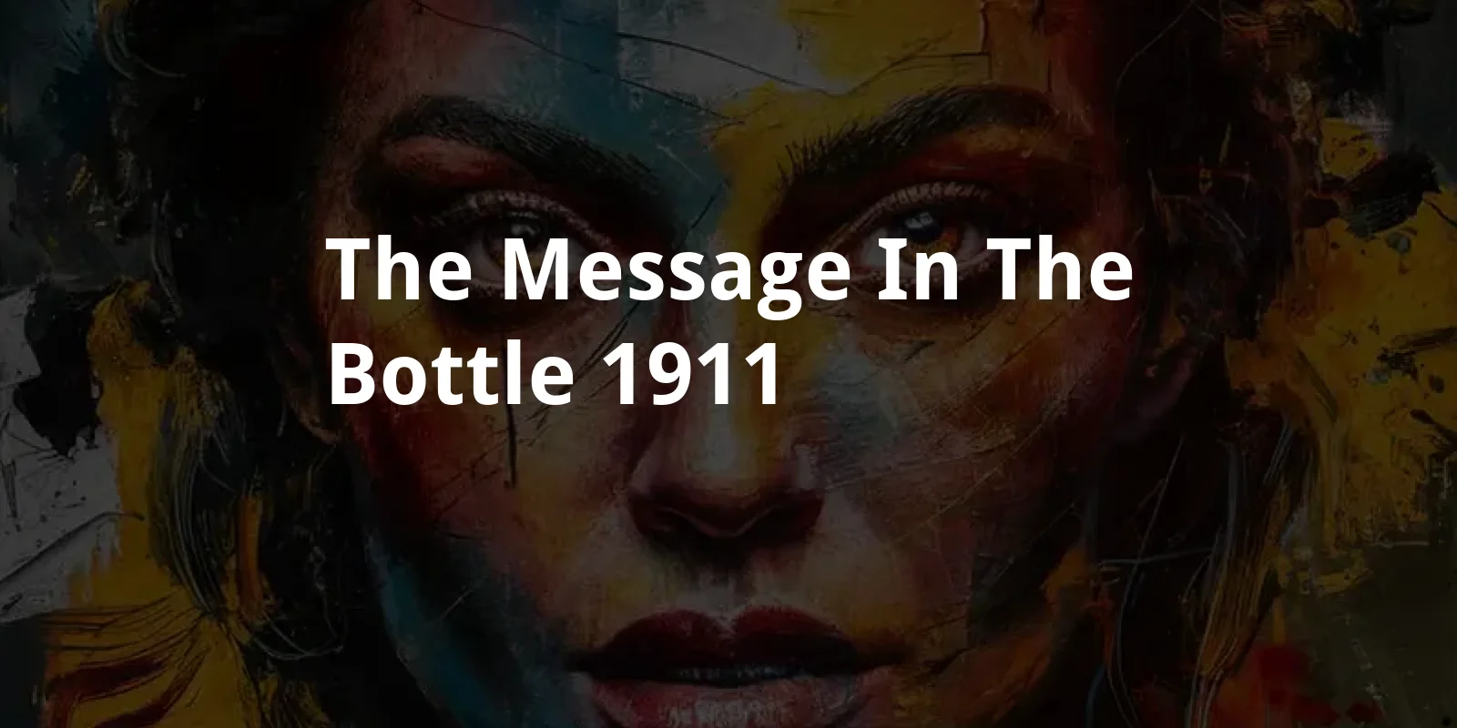 The Message in the Bottle (1911)