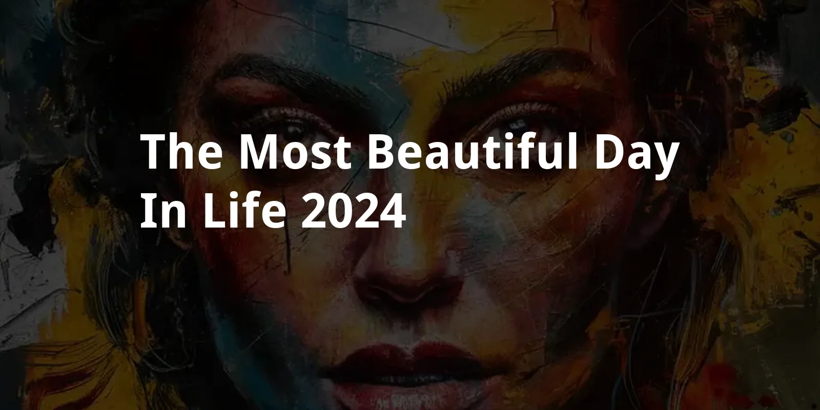 The Most Beautiful Day In Life (2024)