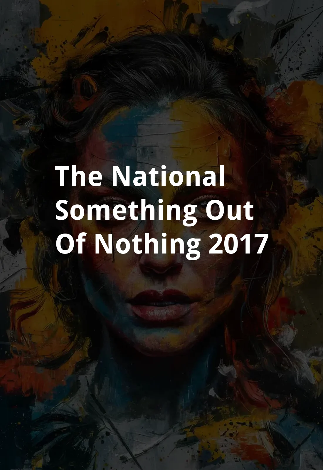 The National: Something Out of Nothing (2017) Poster