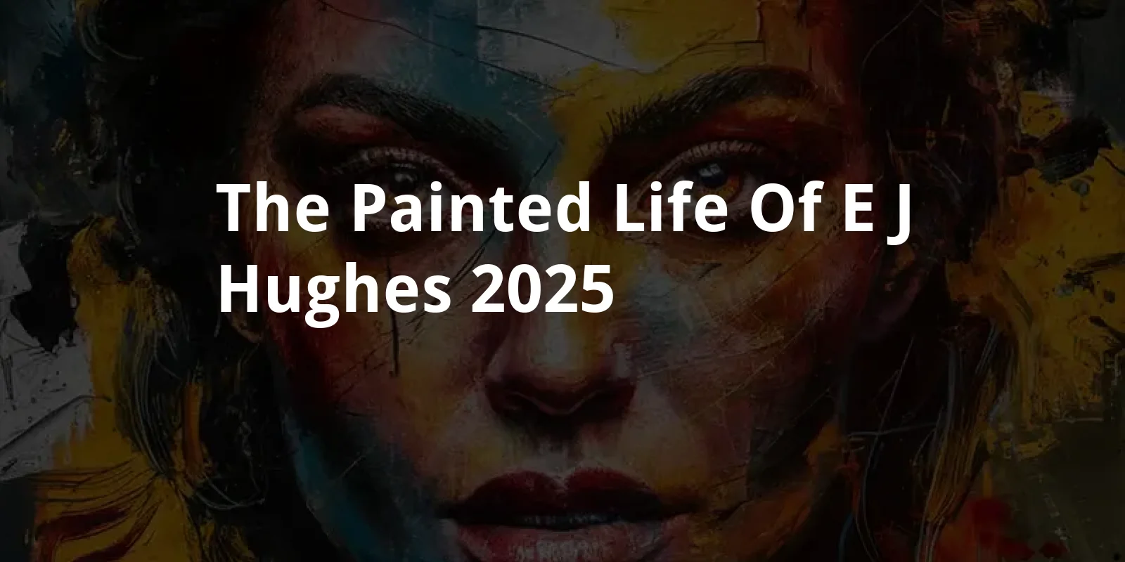 The Painted Life of E.J. Hughes (2025)