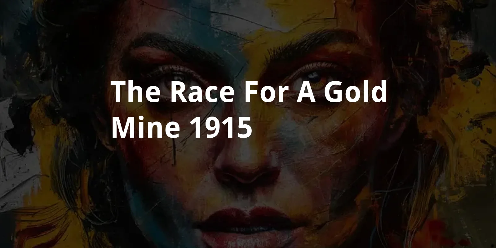 The Race for a Gold Mine (1915)