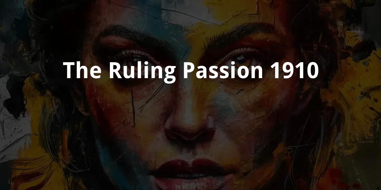 The Ruling Passion (1910)