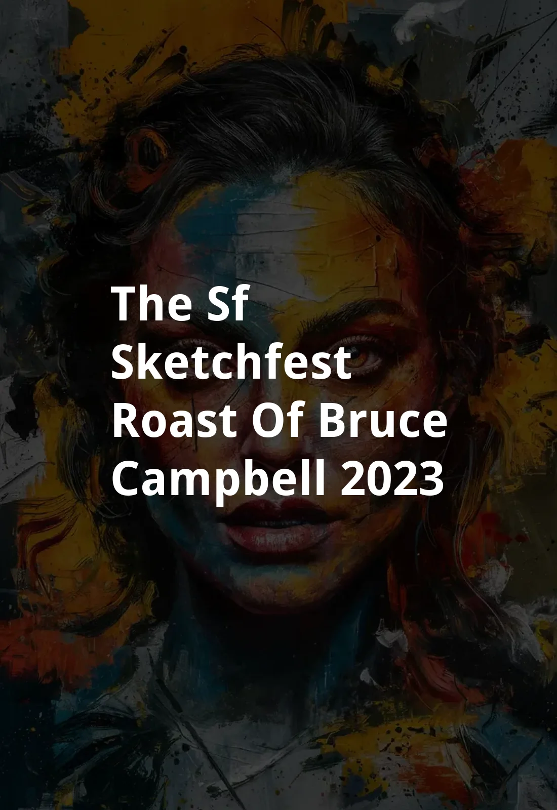 The SF Sketchfest Roast of Bruce Campbell (2023) Poster
