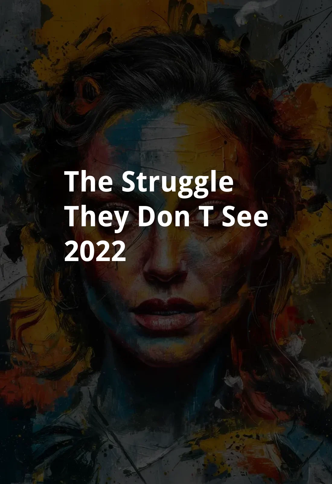 The struggle they don't see (2022) Poster