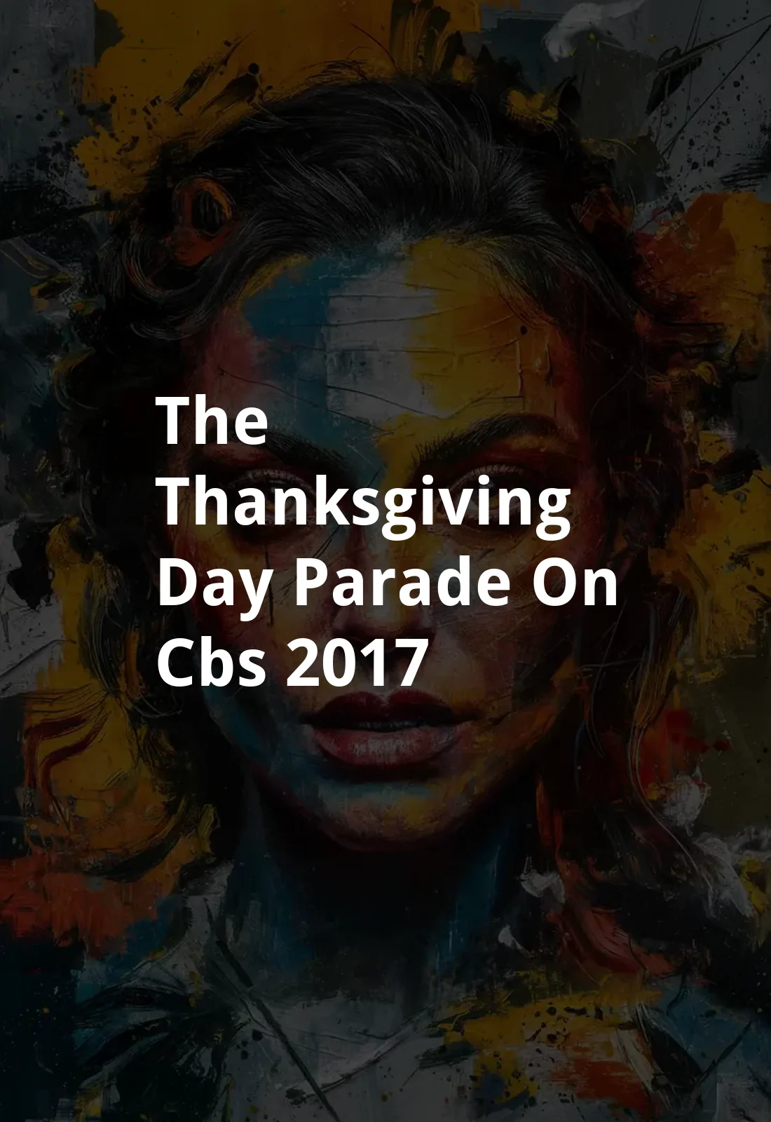 The Thanksgiving Day Parade on CBS (2017) Poster