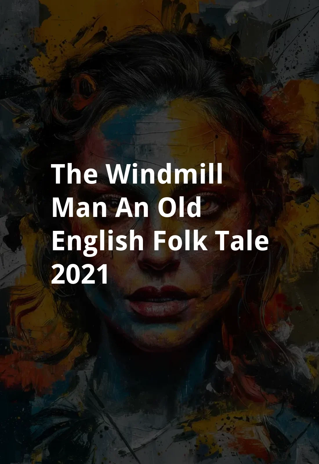 The Windmill Man: An Old English Folk Tale (2021) Poster