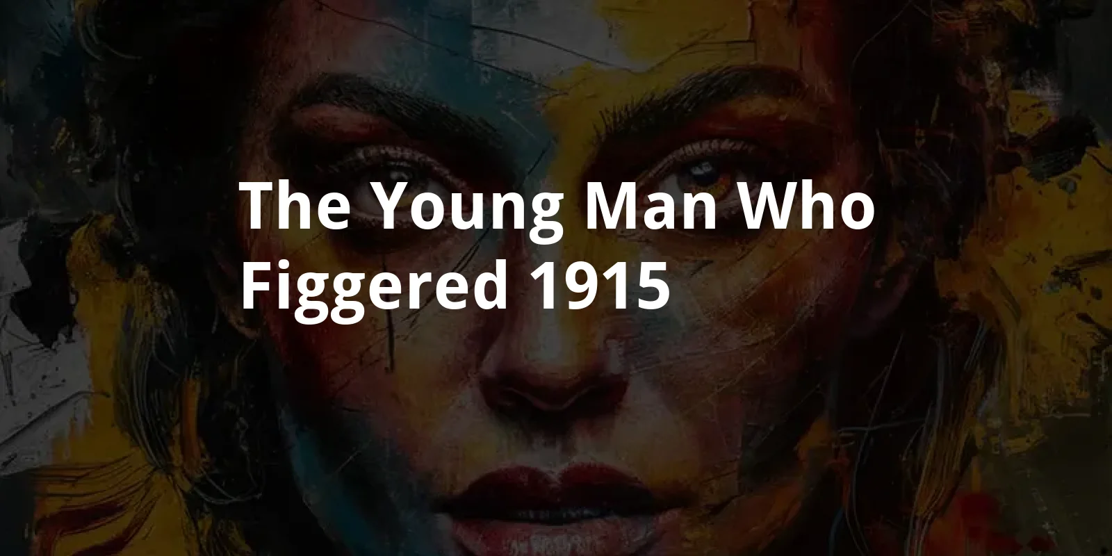 The Young Man Who 'Figgered' (1915)
