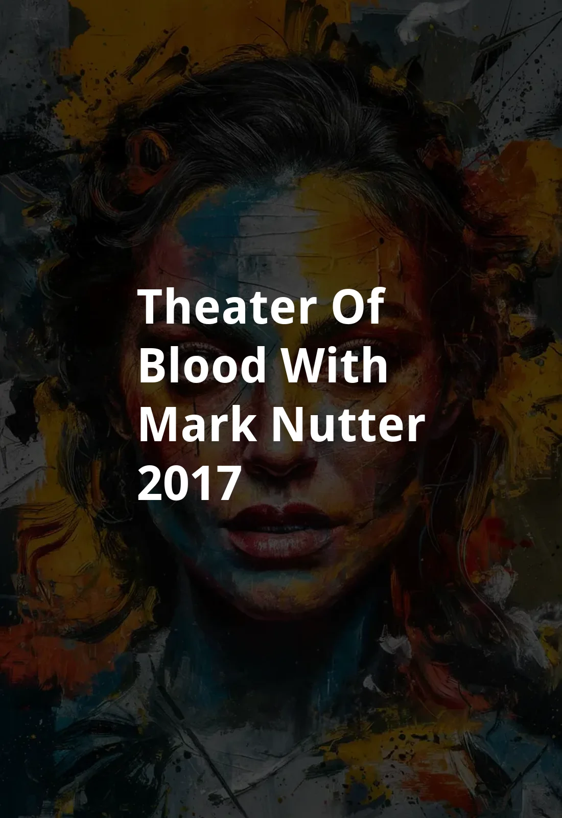 Theater of Blood with Mark Nutter (2017) Poster