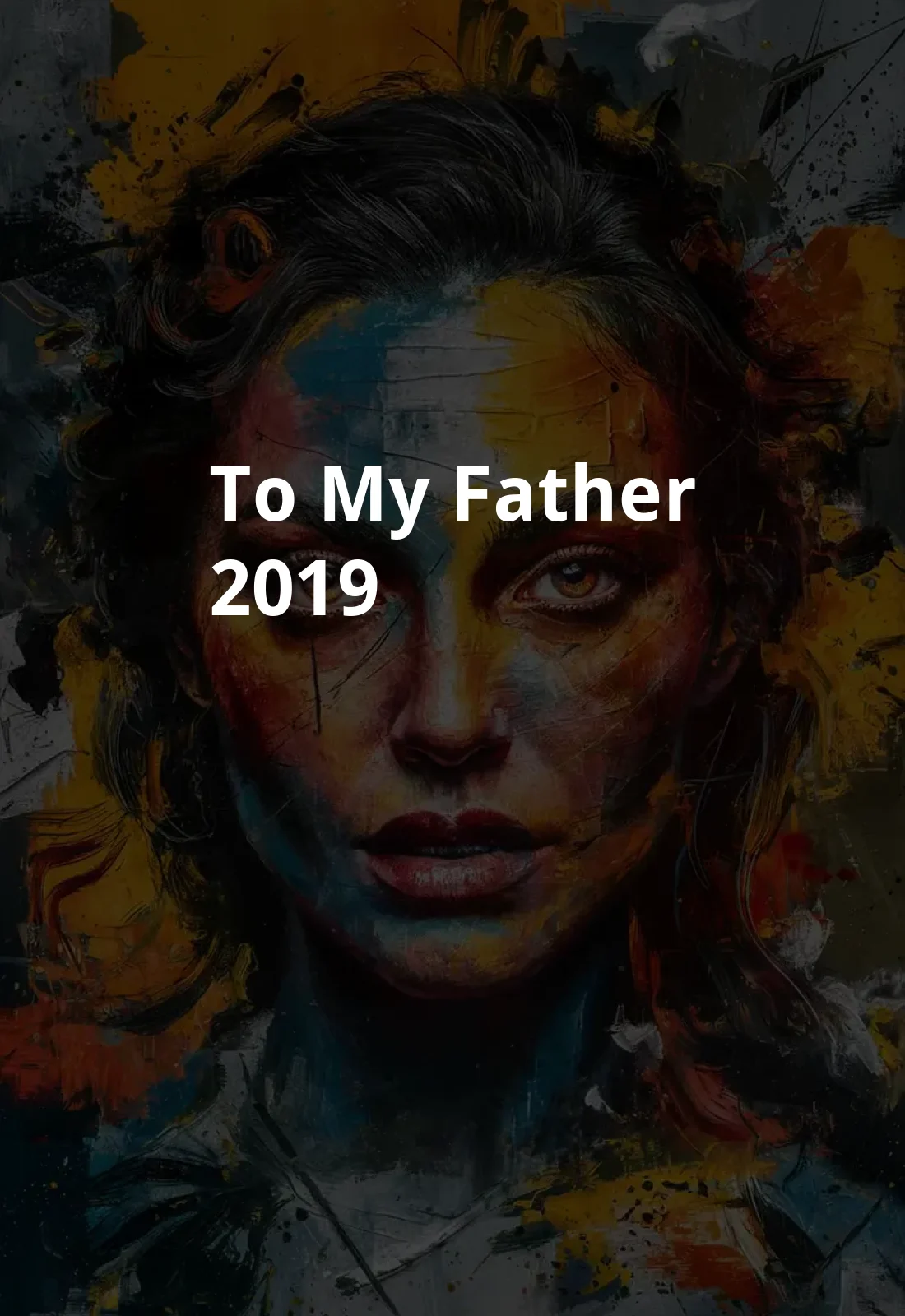 To My Father (2019) Poster