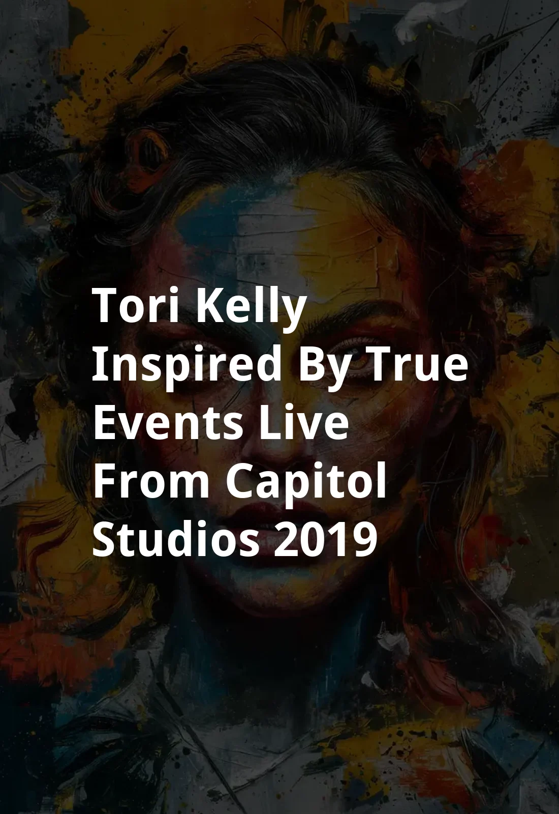 Tori Kelly - Inspired by True Events (Live from Capitol Studios) (2019) Poster