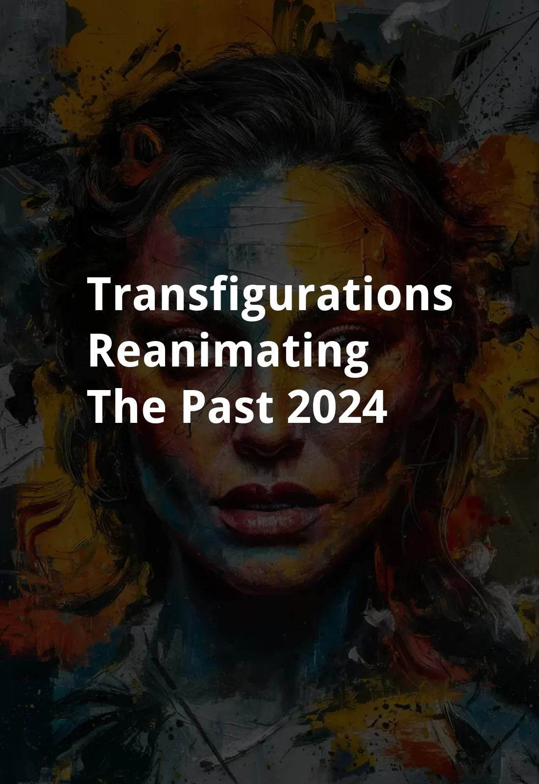 Transfigurations: Reanimating the Past (2024) Poster