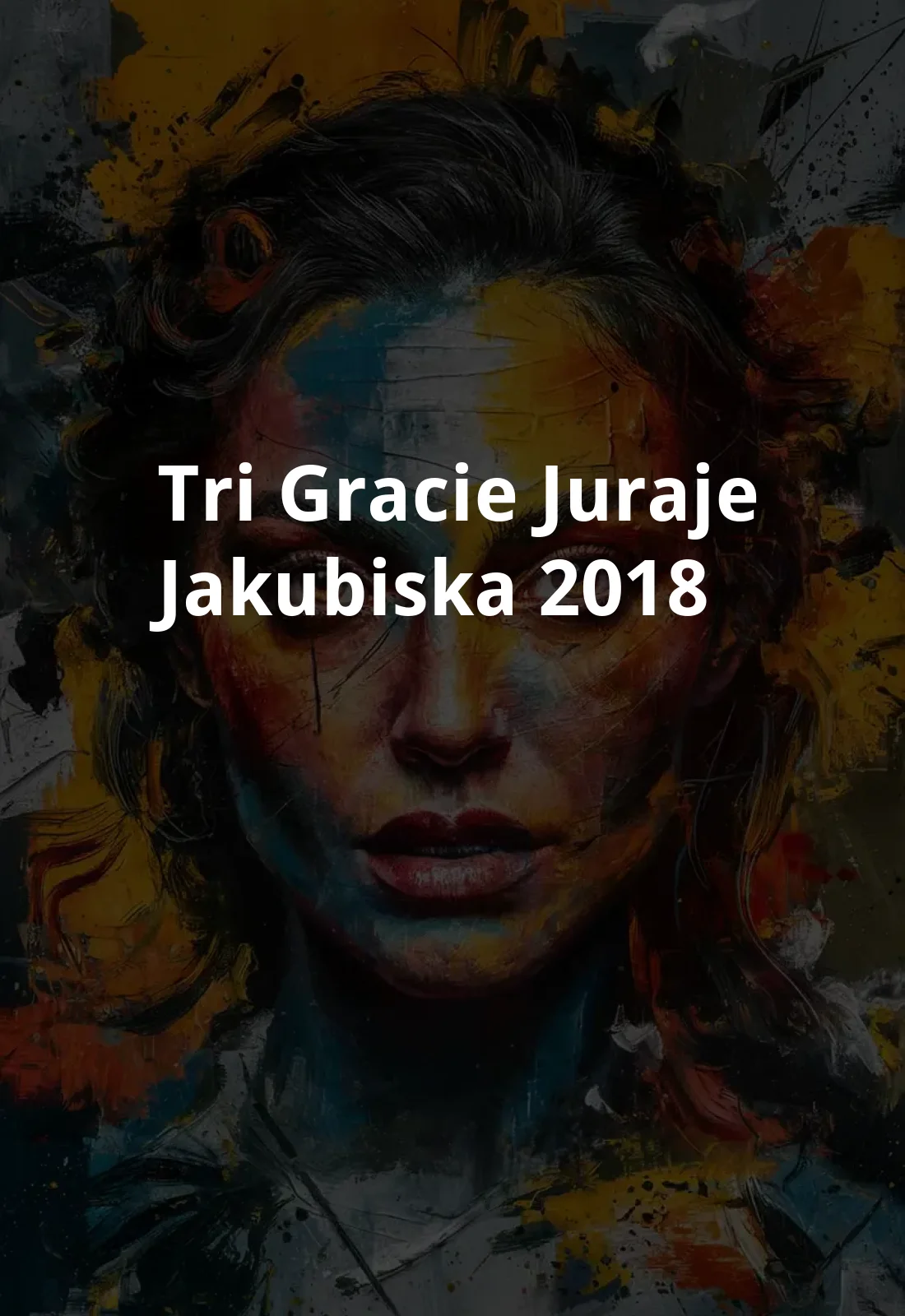 Tri gracie Juraje Jakubiska (2018) Poster