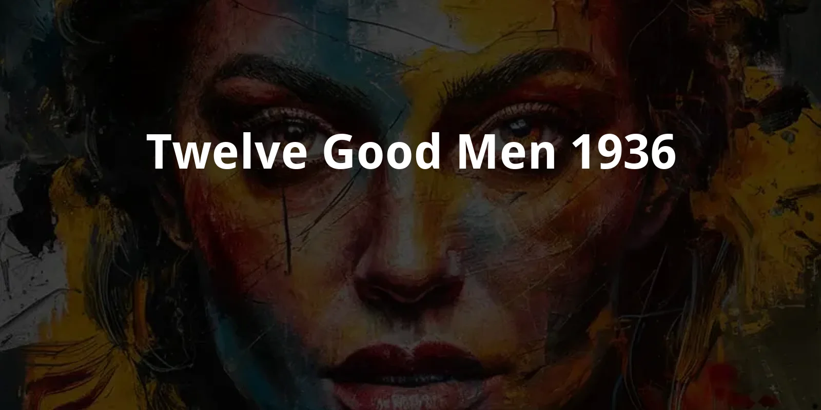 Twelve Good Men (1936)