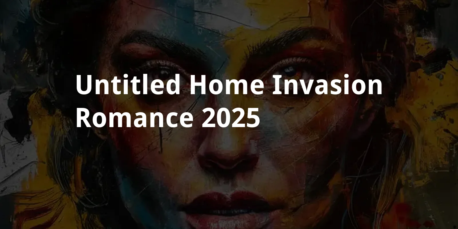 Untitled Home Invasion Romance (2025)