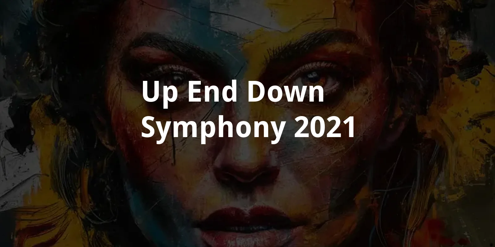 Up End Down Symphony (2021)