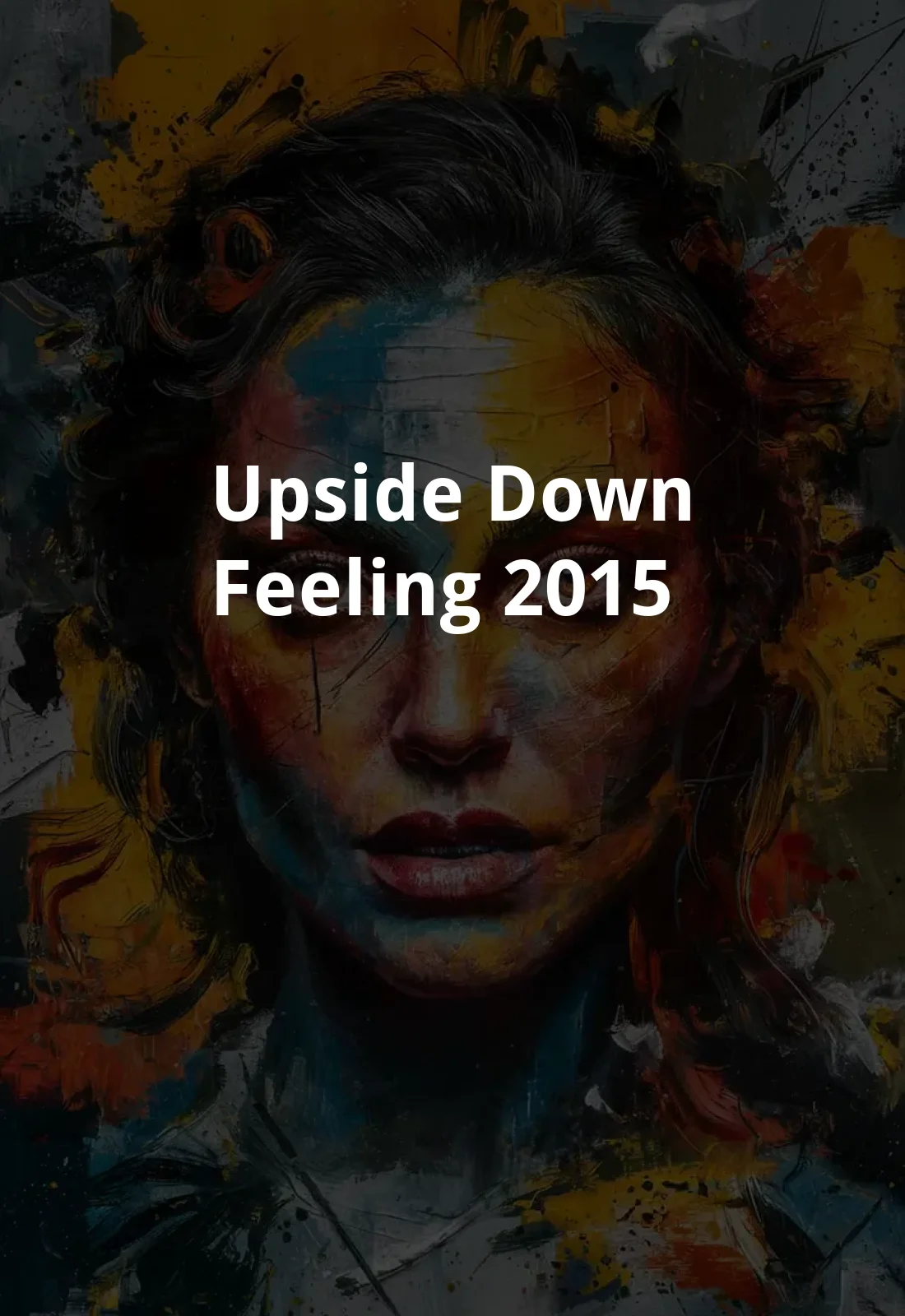 Upside Down Feeling (2015) Poster