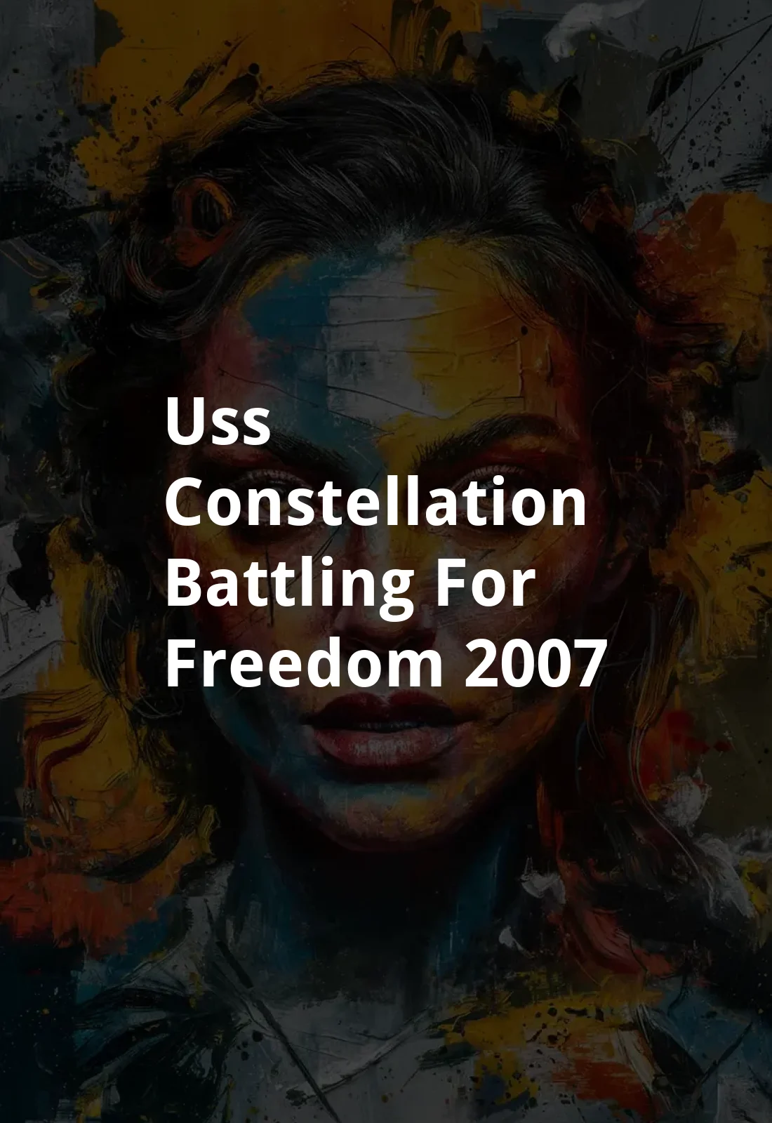 USS Constellation: Battling for Freedom (2007) Poster