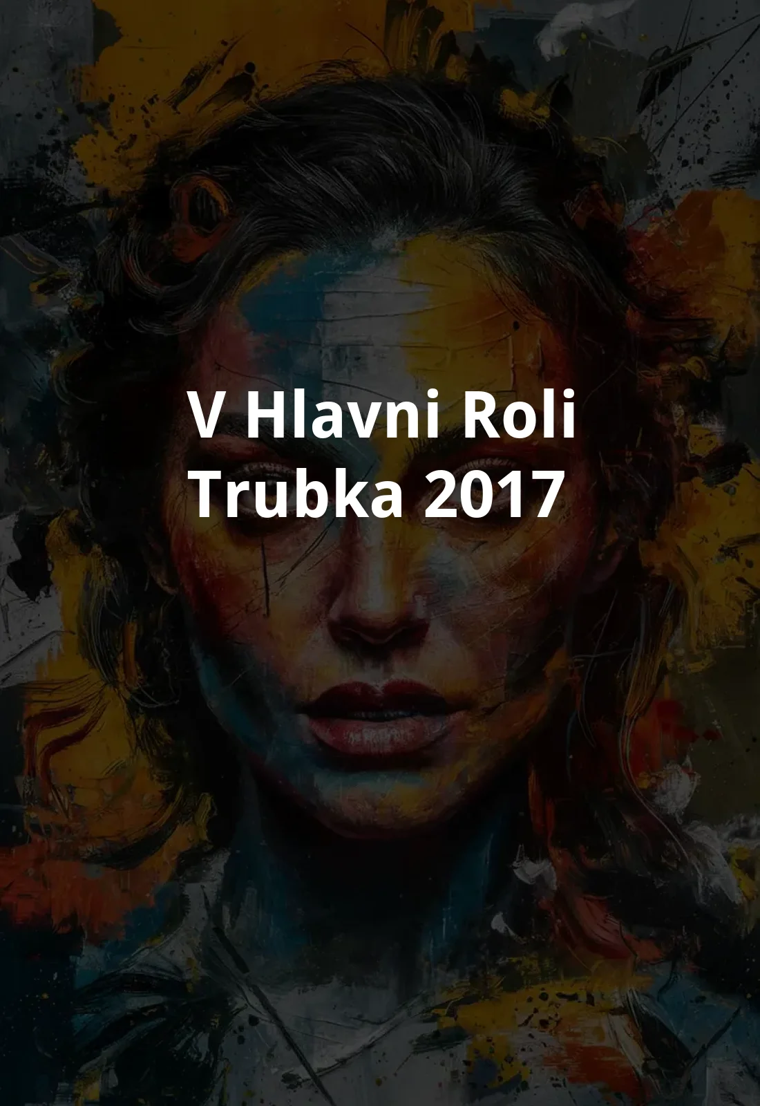 V hlavni roli trubka (2017) Poster