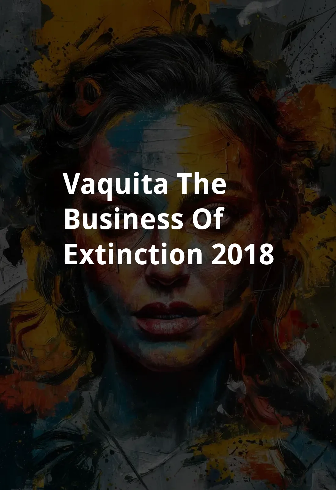 Vaquita: The Business of Extinction (2018) Poster