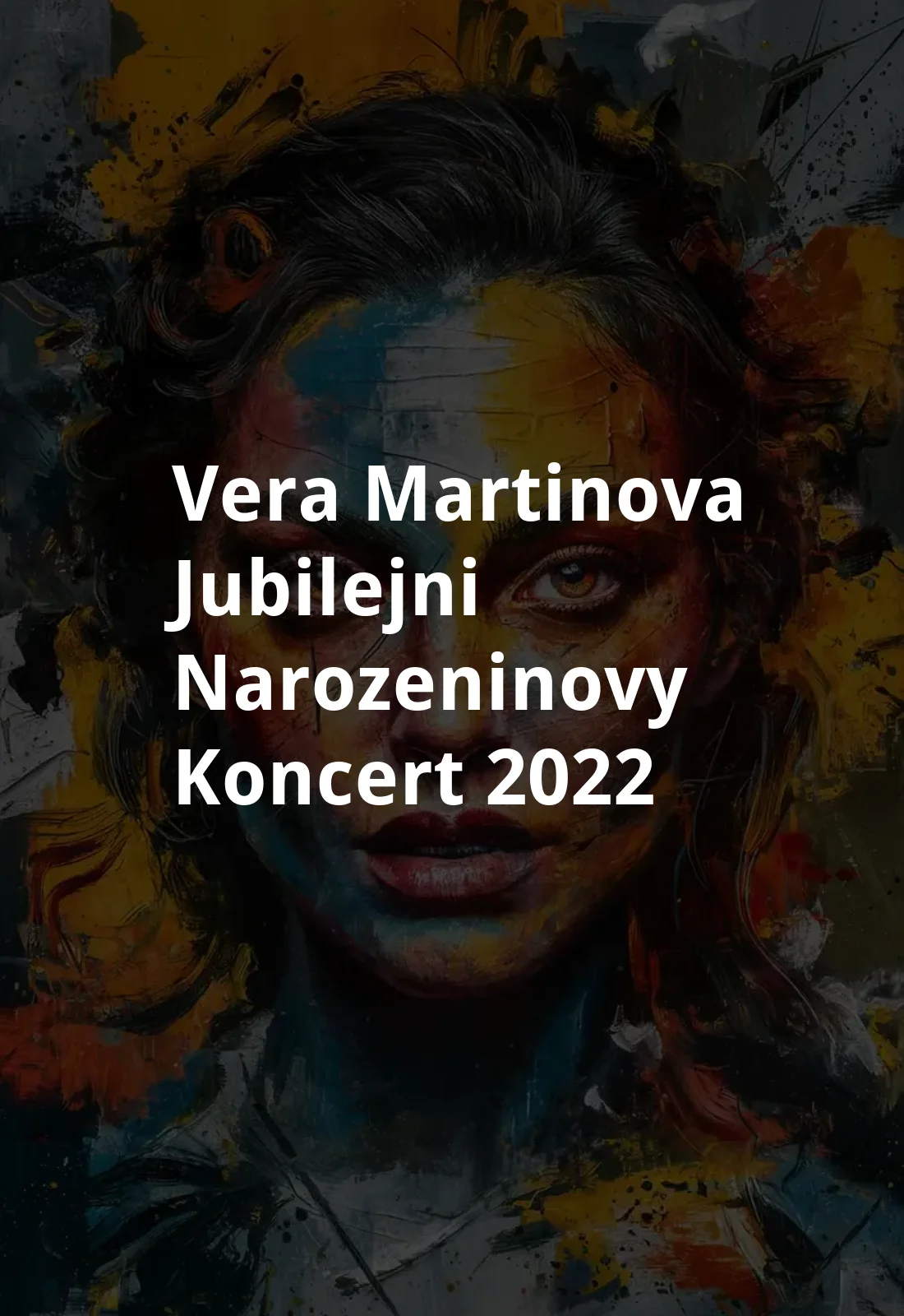 Vera Martinova - jubilejni narozeninovy koncert (2022) Poster