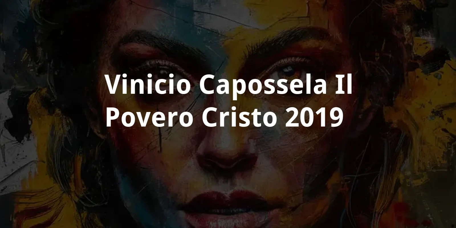 Vinicio Capossela: Il povero Cristo (2019)