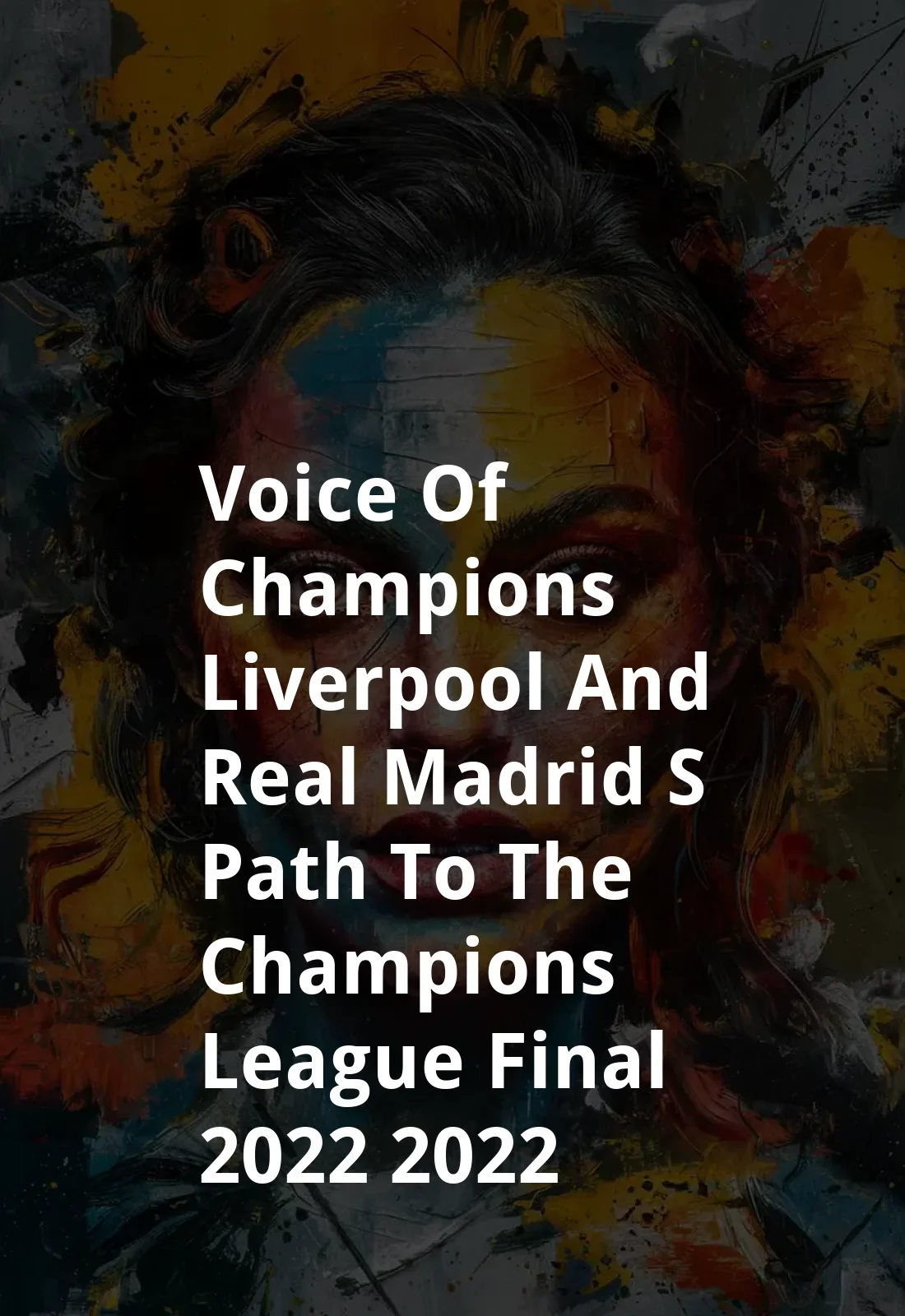 Voice of Champions: Liverpool and Real Madrid's path to the Champions League Final 2022 (2022) Poster